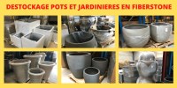 DESTOCKAGE EXCEPTIONNEL DE POTS ET BACS EN FIBERSTONE